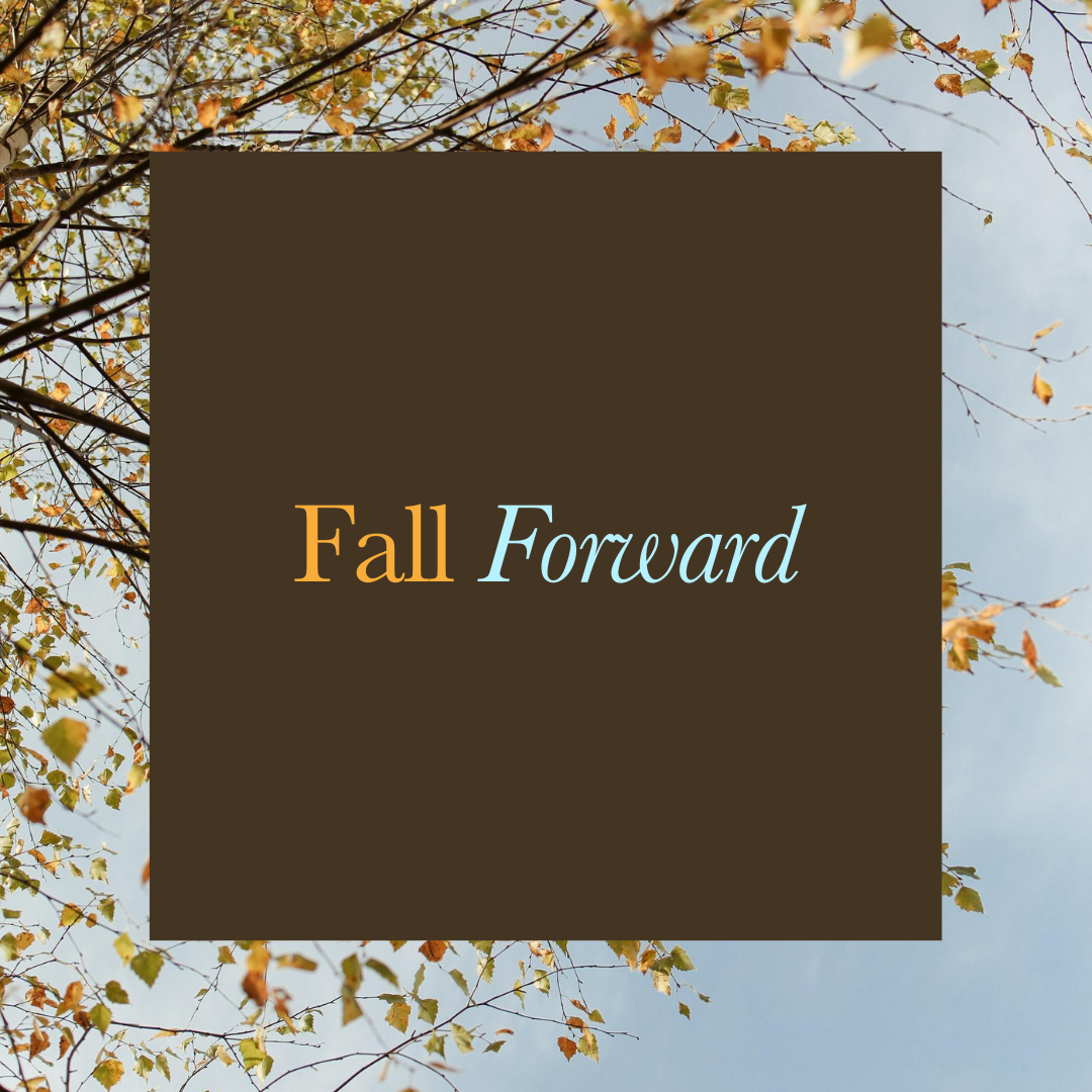 Fall Forward